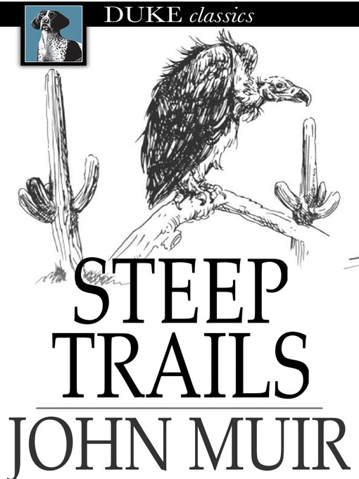 Title details for Steep Trails by John Muir - Available